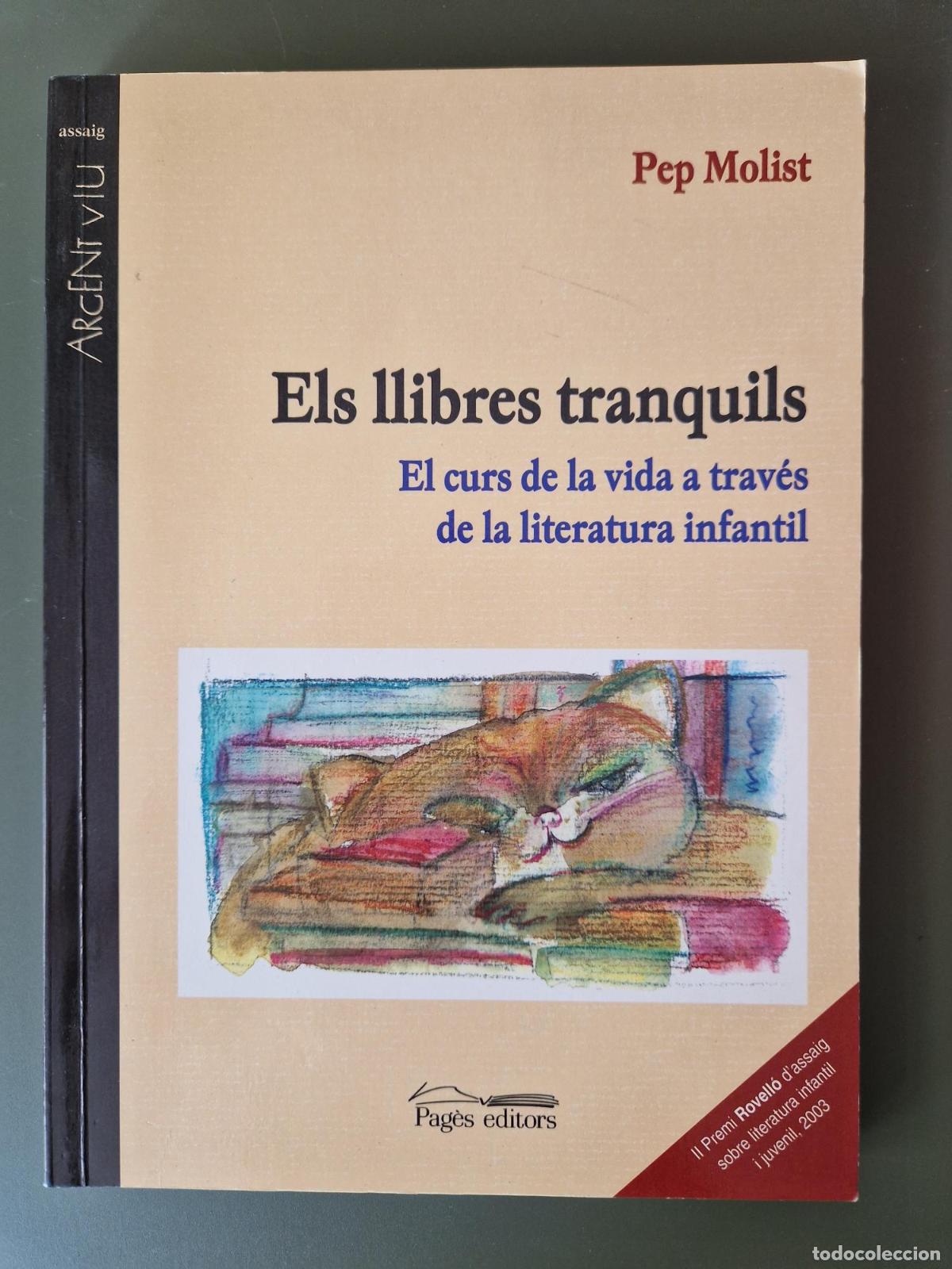 books: Els llibres tranquils. El curs de la vida a trav&eacute;s de la literatura infantil - Pep Molist