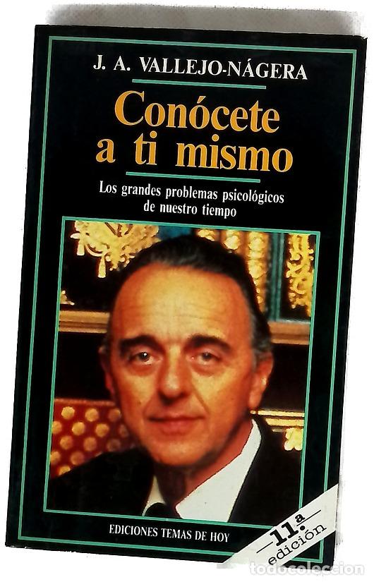 Libros: Con&oacute;cete a t&iacute; mismo - Vallejo-N&aacute;gera, Juan Antonio