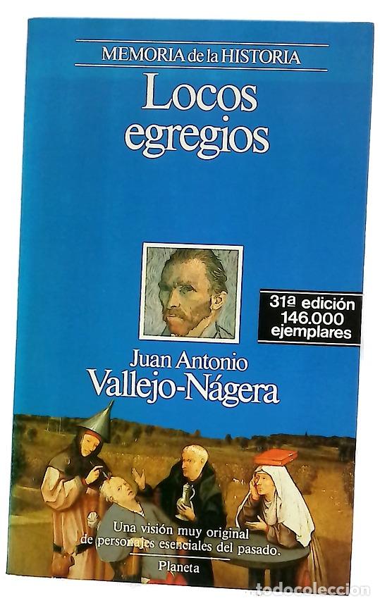 Libros: Locos egregios - Vallejo-N&aacute;gera, Juan Antonio