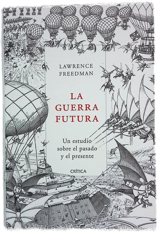 Libros: La guerra futura : un estudio sobre el pasado y el presente