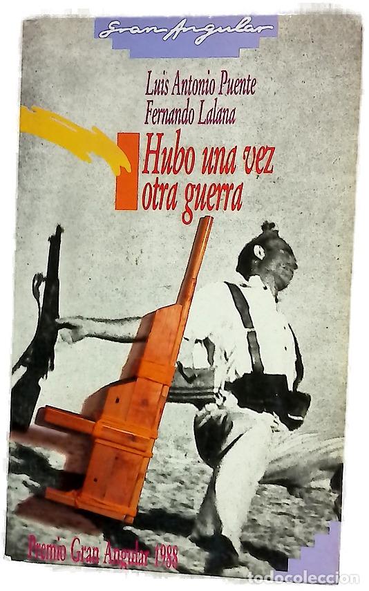 Libros: Hubo una vez otra guerra - Puente, Luis Antonio; Lalana, Fernando
