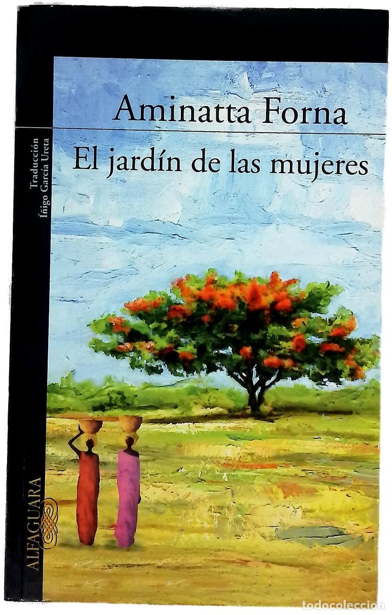 Libros: El jard&iacute;n de las mujeres - Forna, Aminatta; Garc&iacute;a Ureta, &Iacute;&ntilde;igo