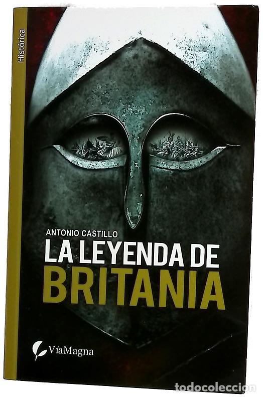Libros: La leyenda de Britania - Castillo, Antonio E