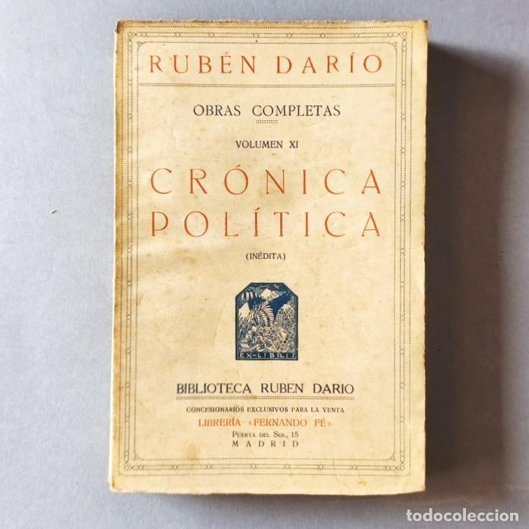 Libros: Cr&oacute;nica Pol&iacute;tica. Obras completas ordenadas y prologadas por Alberto Ghiraldo. - Dar&iacute;o, Rub&eacute;n.