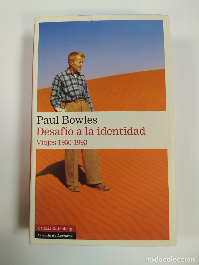 Libros: Desaf&iacute;o a la identidad: viajes, 1950-1993. - Paul Bowles. TDK652