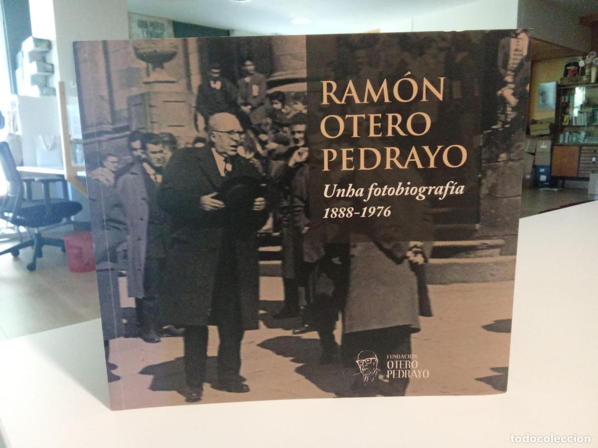 Libros: Ram&oacute;n Otero Pedrayo. Unha fotobiograf&iacute;a. - RAMON OTERO PEDRAYO