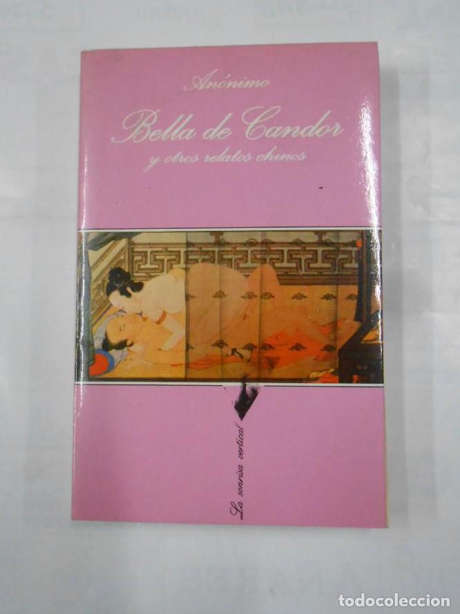 Libros: BELLA DE CANDOR Y OTROS RELATOS CHINOS. - AN&Oacute;NIMO. LA SONRISA VERTICAL N&ordm; 105. TDK345 -