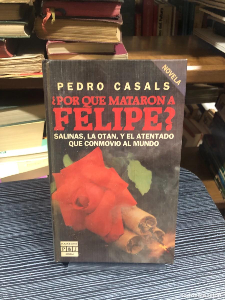 Libros: &iquest;Por qu&eacute; mataron a Felipe? Pedro Casals