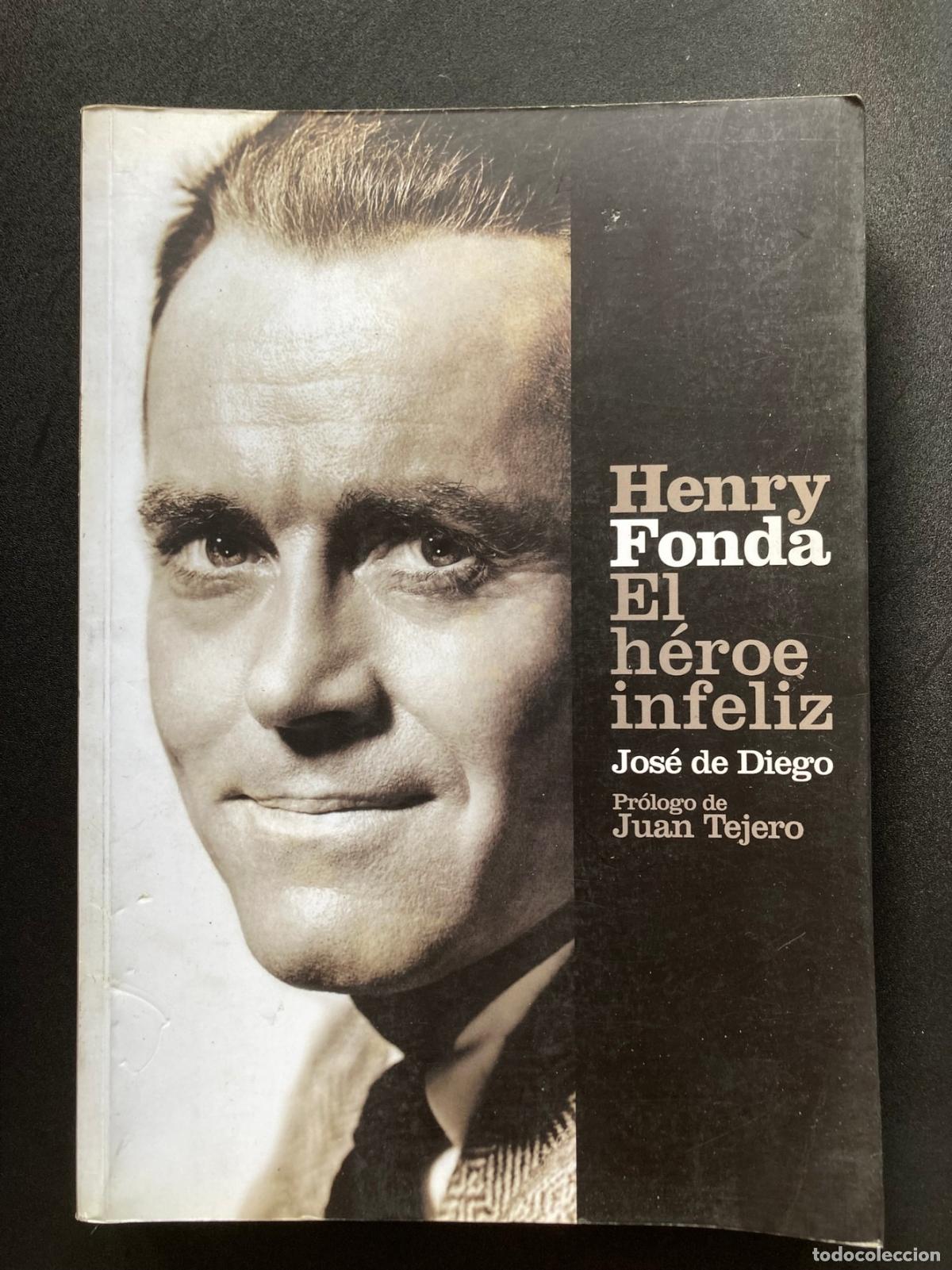 books: Jos&eacute; de Diego - Henry Fonda. El h&eacute;roe infeliz