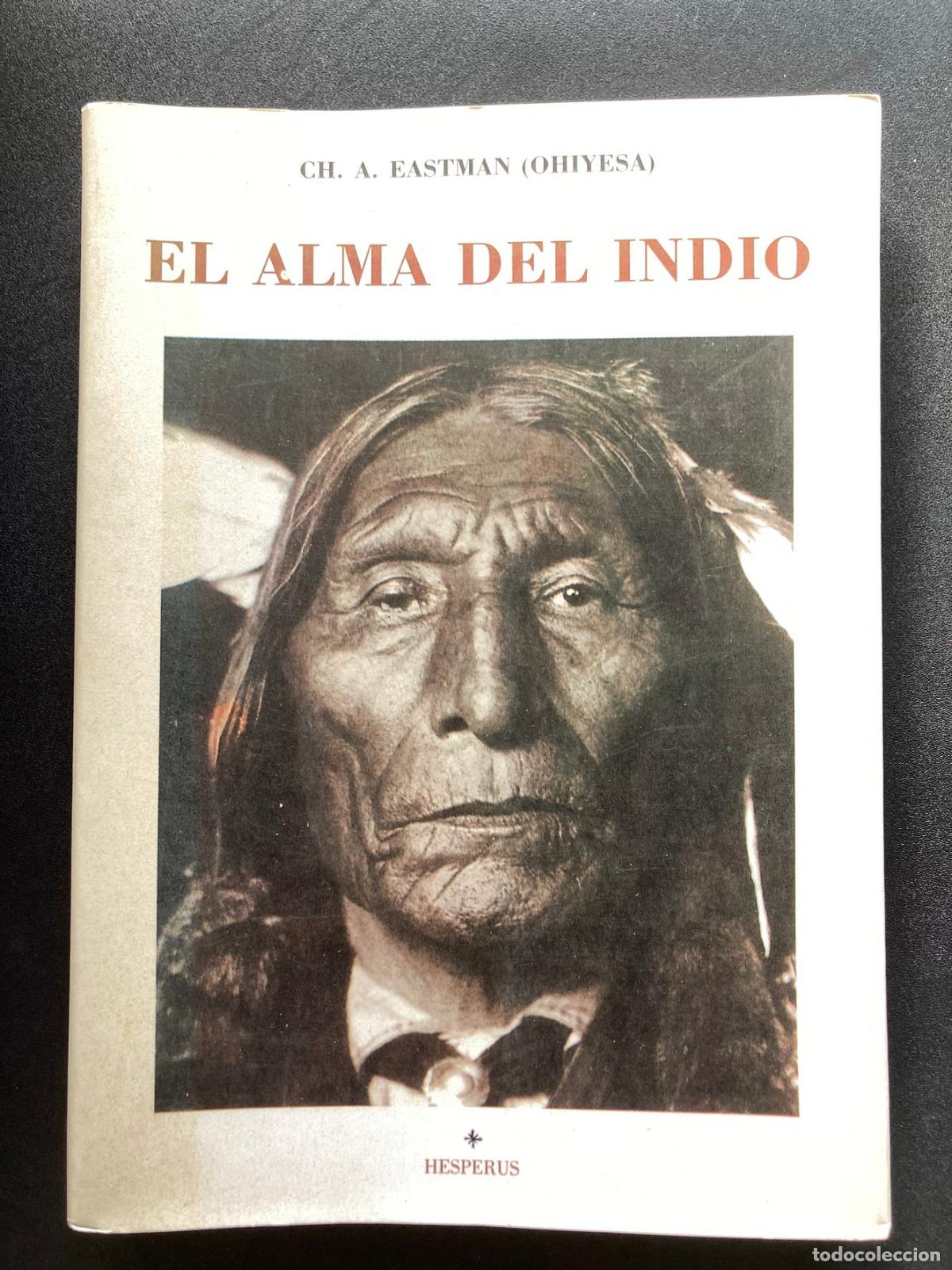 books: Ch. A. Eastman (Ohiyesa) - El alma del indio. Una interpretaci&oacute;n