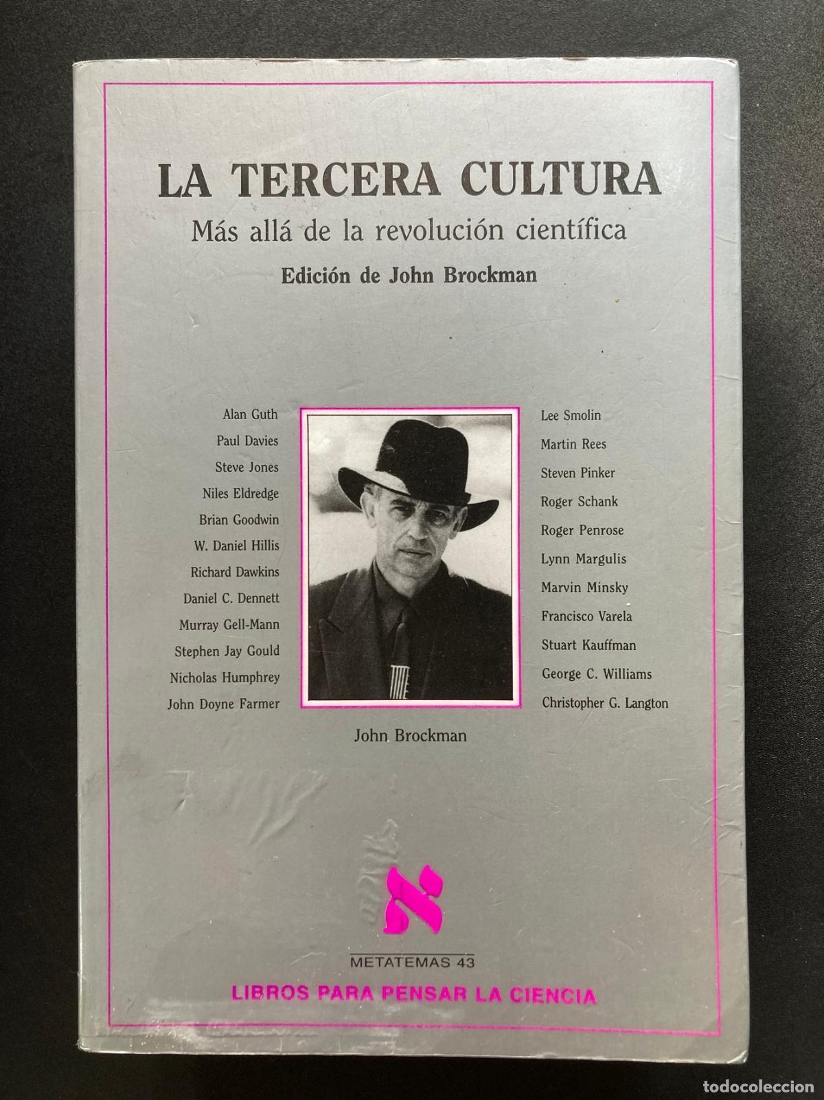 books: John Brockman, ed. - La tercera cultura. M&aacute;s all&aacute; de la revoluci&oacute;n cient&iacute;fica