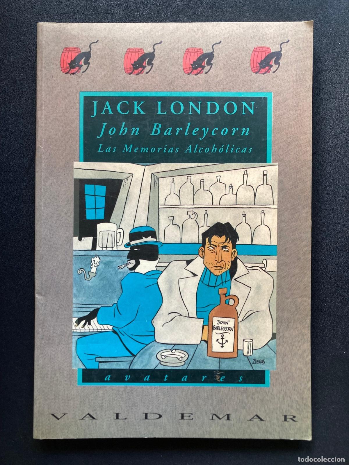 books: Jack London - John Barleycorn. Las memorias alcoh&oacute;licas