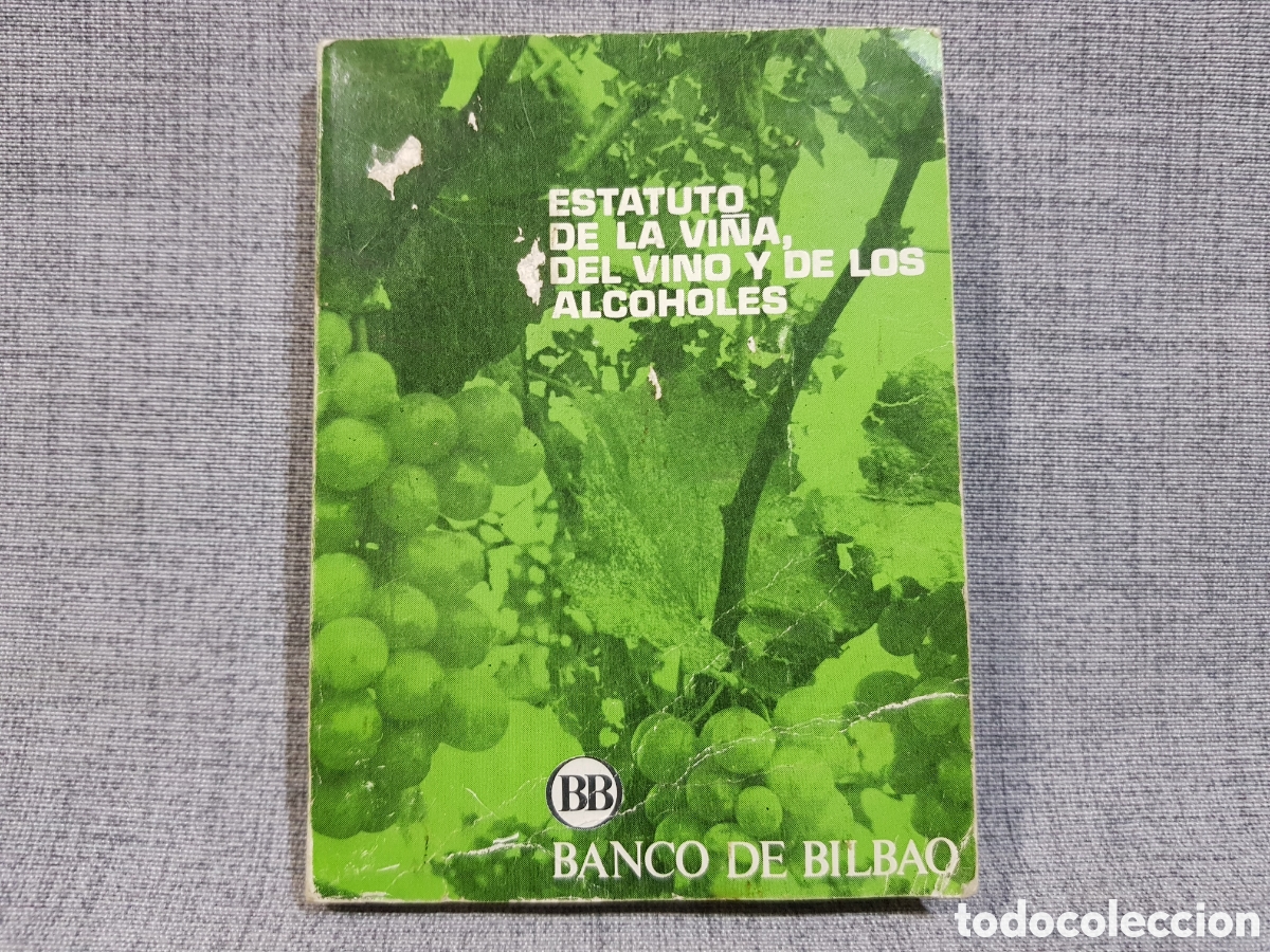Libros: ESTATUTO DE LA VI&Ntilde;A, DEL VINO Y DE LOS ALCOHOLES. OBSEQUIO BANCO BILBAO. A&Ntilde;O 1970