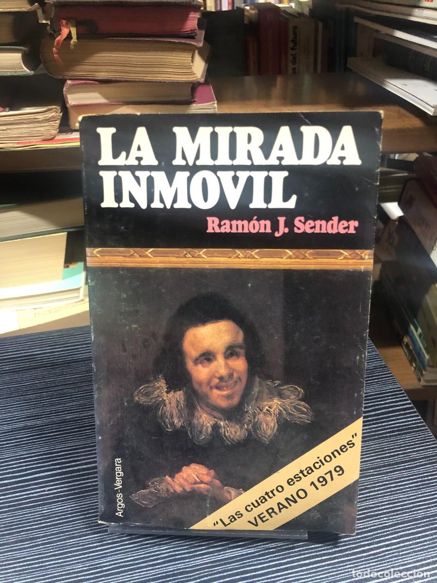 Libros: La mirada inm&oacute;vil Ram&oacute;n J. Sender