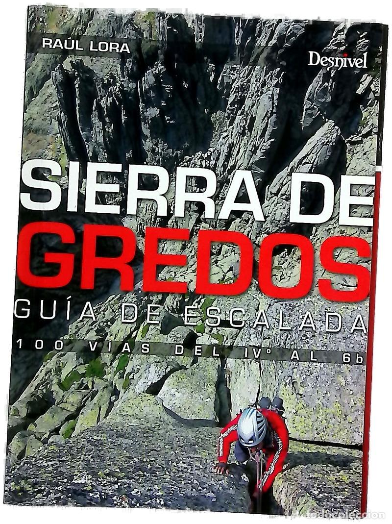B&uuml;cher: Sierra de Gredos : gu&iacute;a de escalada : 100 v&iacute;as del IV&middot; al 6b