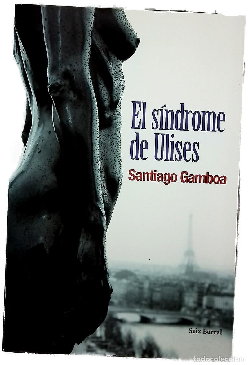 Libros: El s&iacute;ndrome de Ulises - Gamboa, Santiago