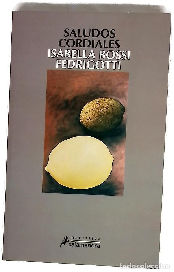 Libros: Saludos cordiales - Bossi Fedrigotti, Isabella