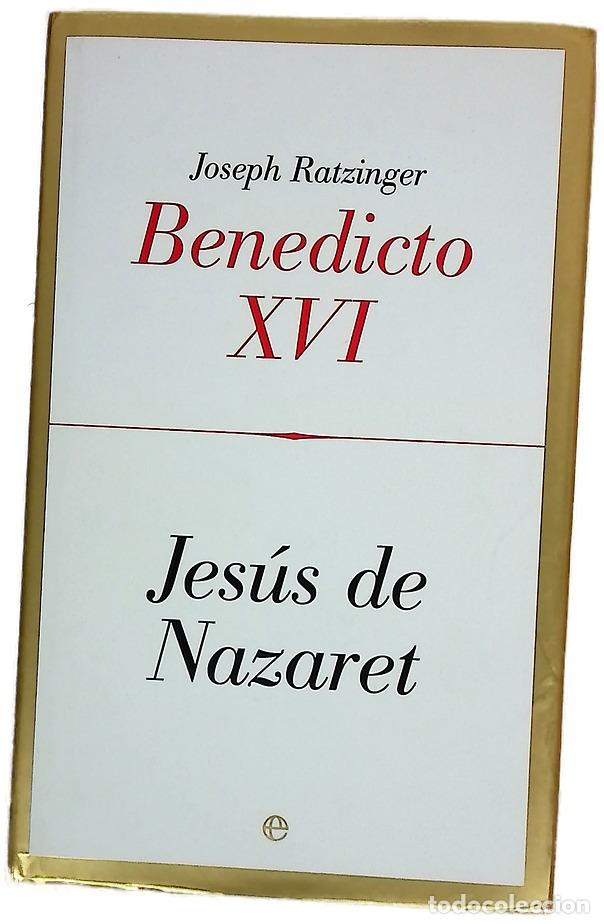 Libros: Jes&uacute;s de Nazaret. - Benedicto