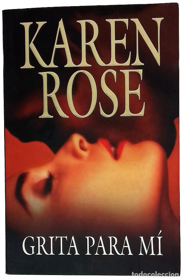 Libros: Grita para m&iacute; - Rose, Karen