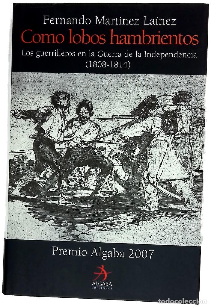 Libros: Como lobos hambrientos los guerrilleros en la Guerra de la Independencia (1808-1814)