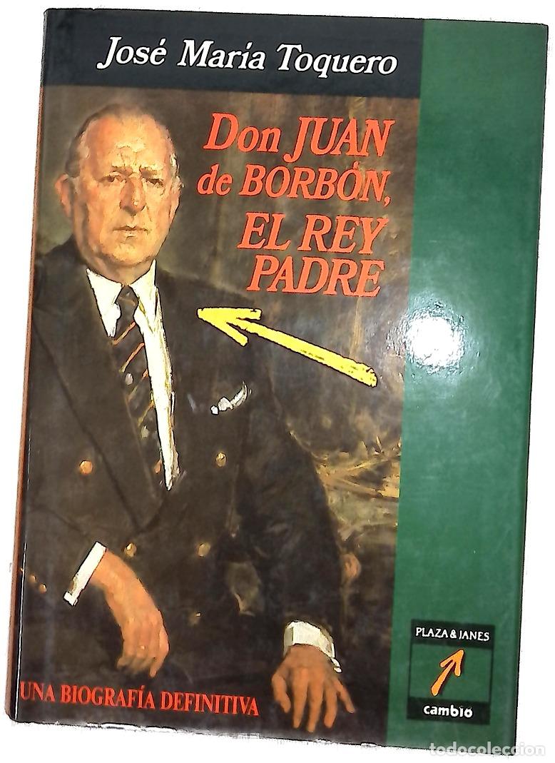Libros: Don Juan de Borb&oacute;n, el rey padre