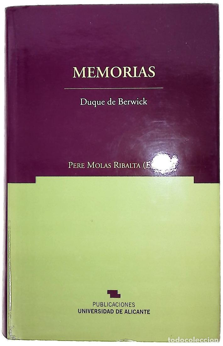 Libri di seconda mano: Memorias - Berwick, James Fitzjames; Molas Ribalta, Pere; Lorenzo Miralles, Jaime