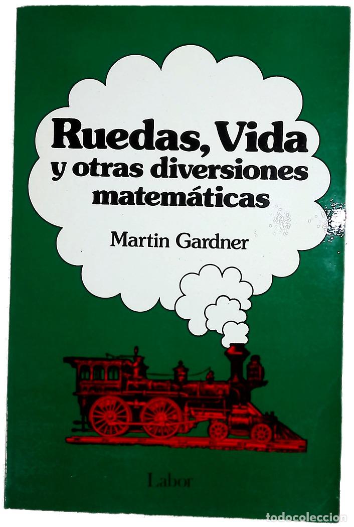 Libri di seconda mano: Ruedas, vida y otras diversiones matem&aacute;ticas