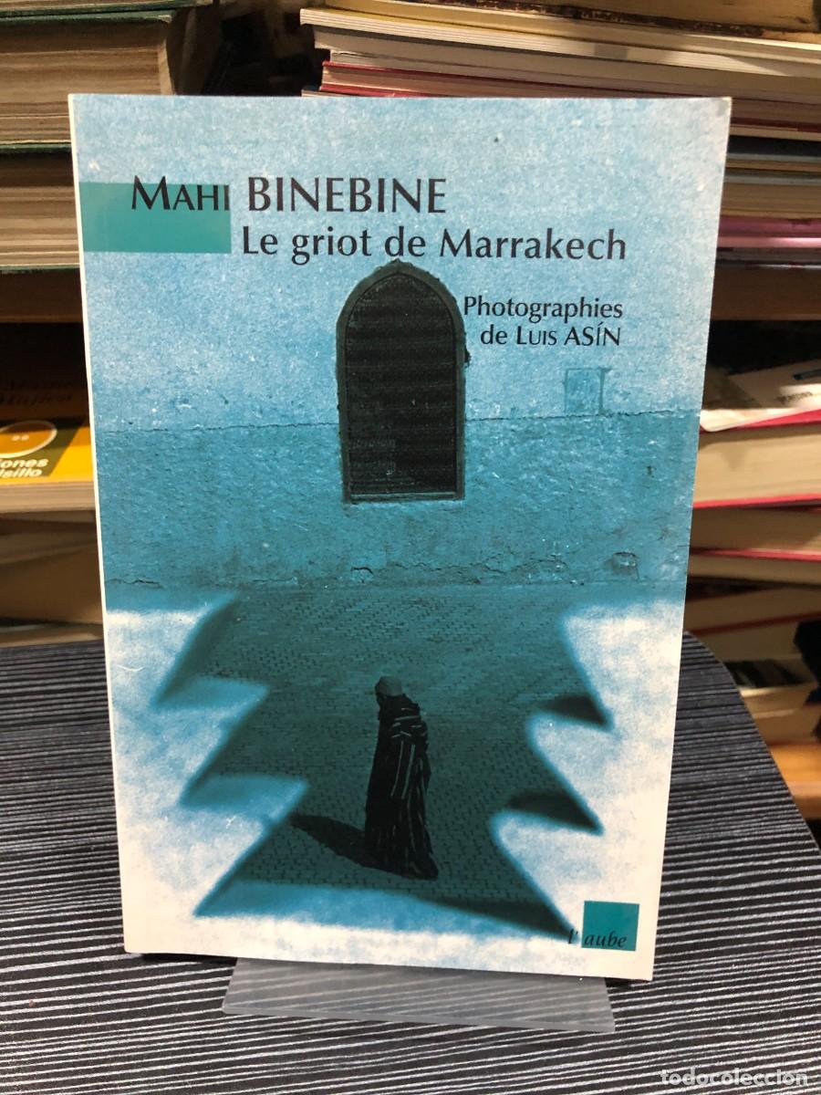 Libri di seconda mano: Le griot de Marrakech Mahi Binebine (Fotograf&iacute;as de Luis As&iacute;n)