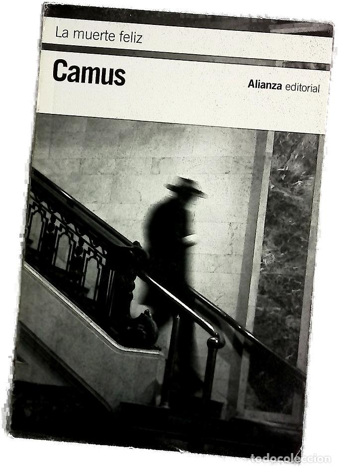 Libros: La muerte feliz - Camus, Albert; Gallego Urrutia, Mar&iacute;a Teresa