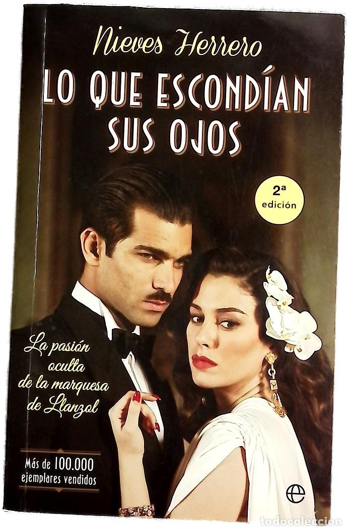 Libros: Lo que escond&iacute;an sus ojos : la pasi&oacute;n oculta de la marquesa de Llanzol