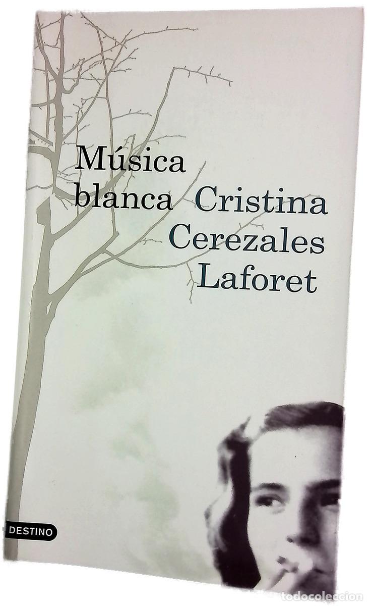Libros: M&uacute;sica blanca - Cerezales, Cristina