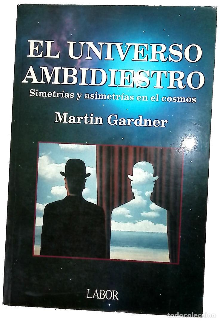 Libros: El universo ambidiestro simetr&iacute;as y asimetr&iacute;as en el cosmos