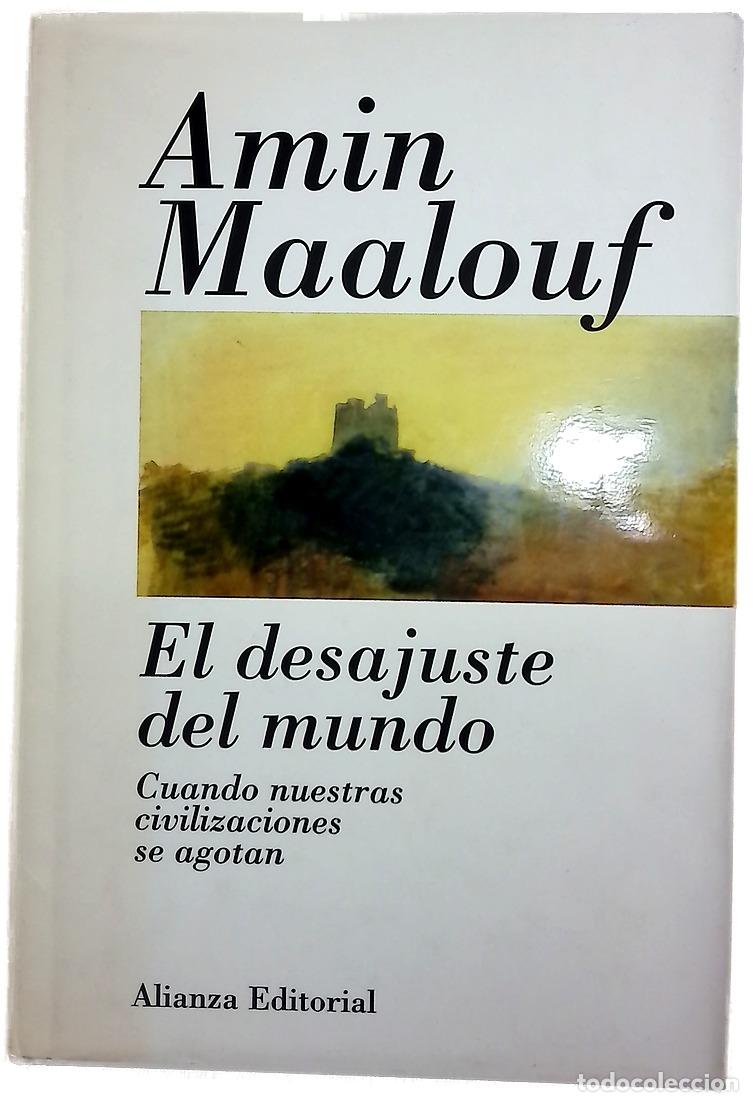 Libros: El desajuste del mundo cuando nuestras civilizaciones se agotan