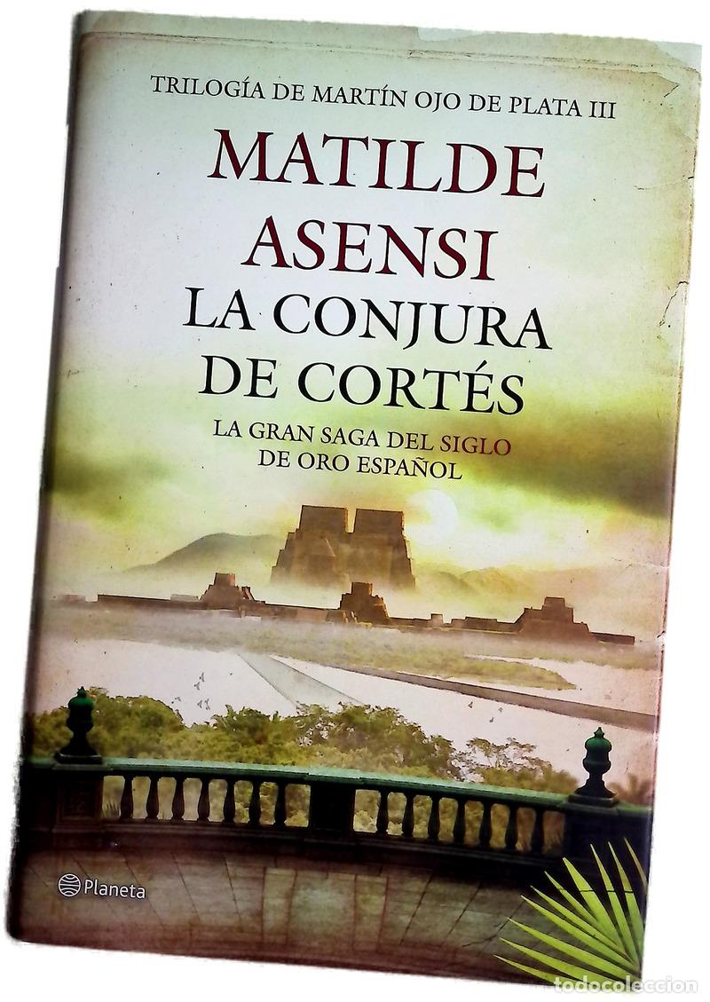 Libros: La conjura de Cort&eacute;s - Asensi, Matilde