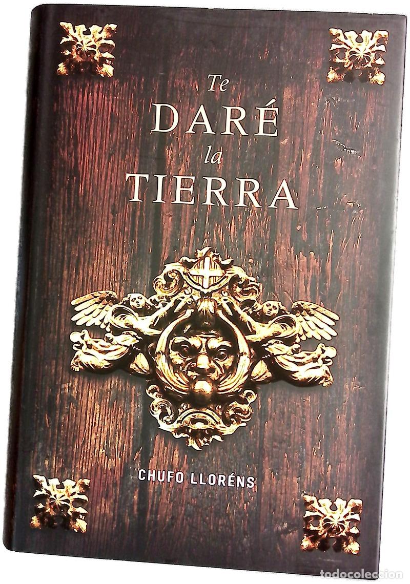 Libros: Te dar&eacute; la tierra - Llor&eacute;ns, Chufo