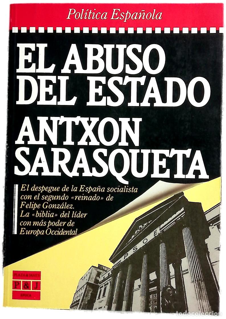 Libros: El abuso del estado - Sarasqueta, Antxon