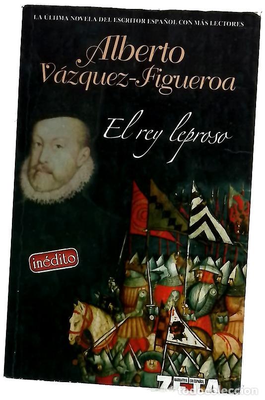 Libros: El rey leproso - V&aacute;zquez-Figueroa, Alberto