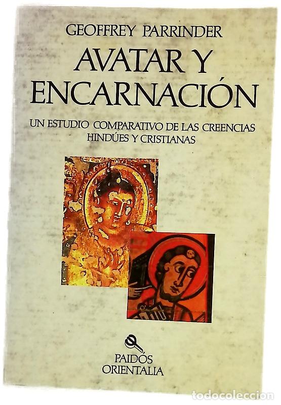 Libros: Avatar y encarnaci&oacute;n un estudio comparativo de las creencias hind&uacute;es y cristianas