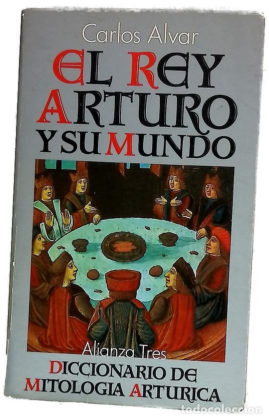 Libros: El rey Arturo y su mundo diccionario de mitolog&iacute;a art&uacute;rica