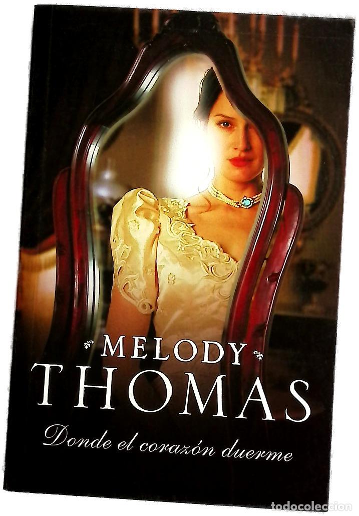 Libros: Donde el coraz&oacute;n duerme - Thomas, Melody