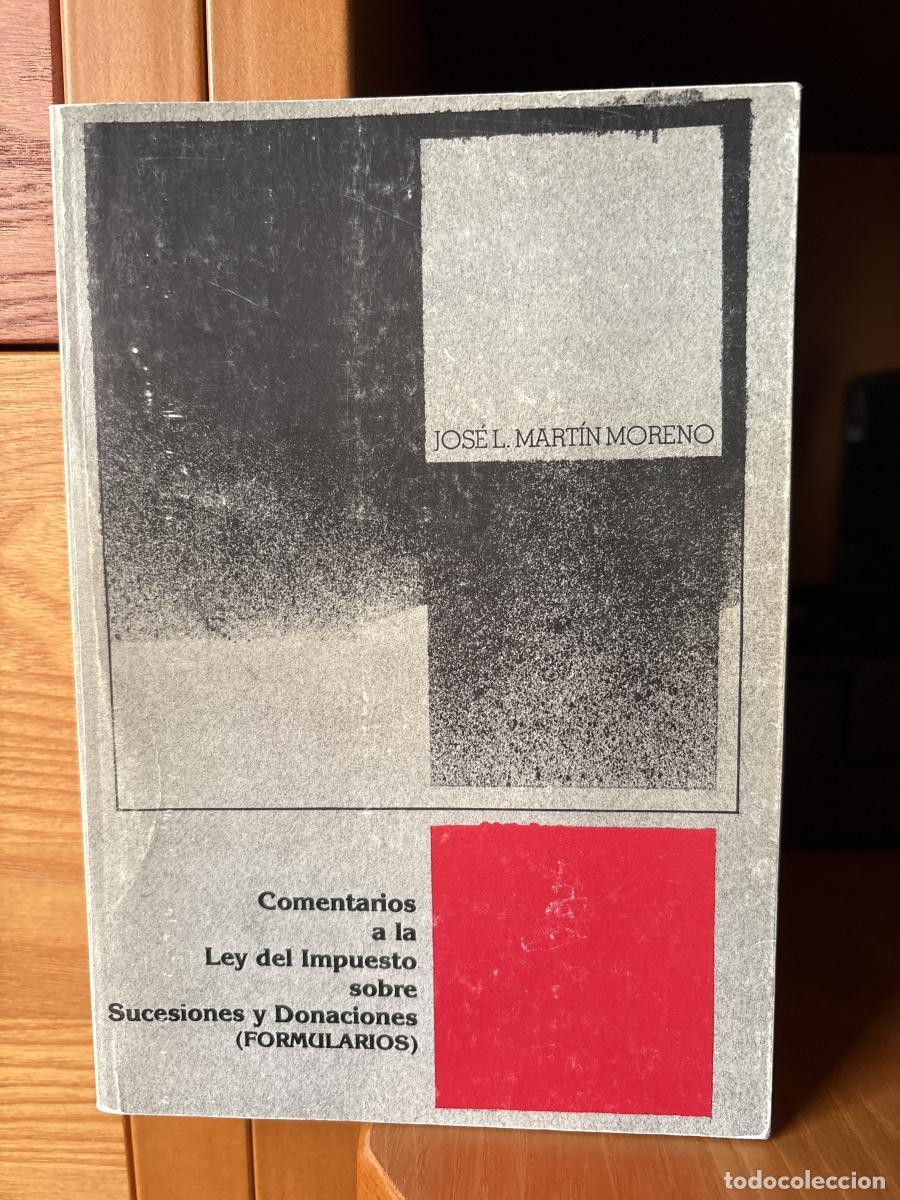 Livres: Comentarios a la ley del Impuesto de sucesiones y donaciones - Jos&eacute; Luis Mart&iacute;n Moreno tdk439