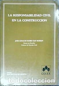Libros: La responsabilidad civil en la construcci&oacute;n - Jos&eacute; Ignacio Rubio San Rom&aacute;n tdk439