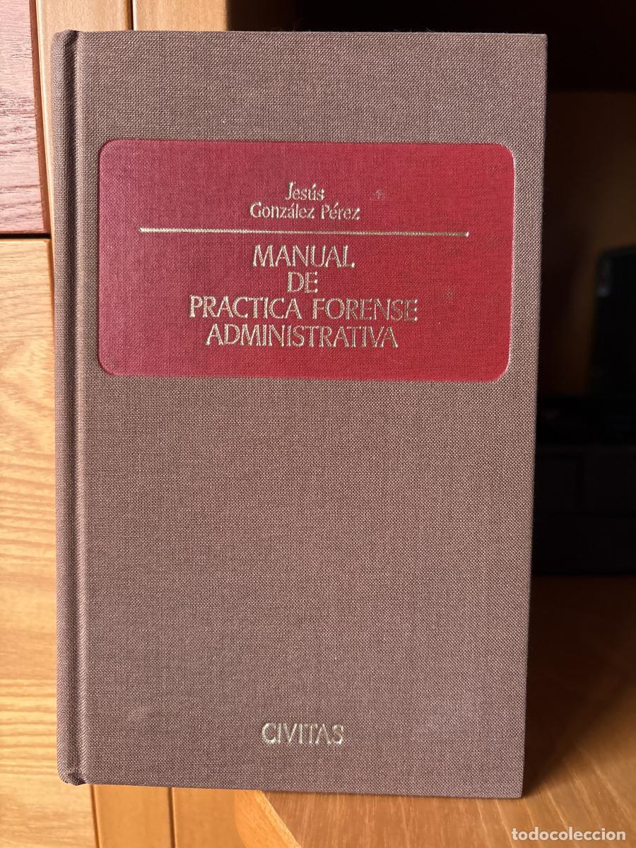 Libros: Manual de pr&aacute;ctica forense administrativa - Jes&uacute;s Gonz&aacute;lez P&eacute;rez tdk439