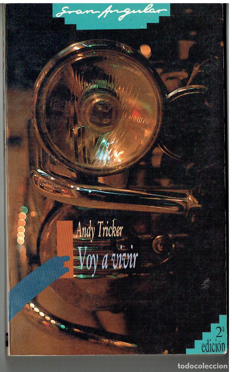 Libros: VOY A VIVIR. ANDY TRICKER. GRAN ANGULAR. EDC. SM. 1990.(ST/PR4)