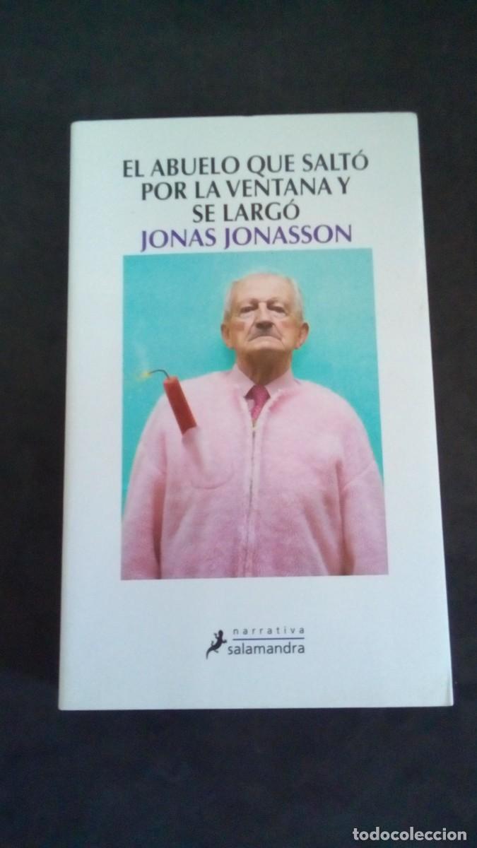 Libros: El abuelo que salt&oacute; por la ventana y se larg&oacute; - Jonas Jonasson-COMO NUEVO
