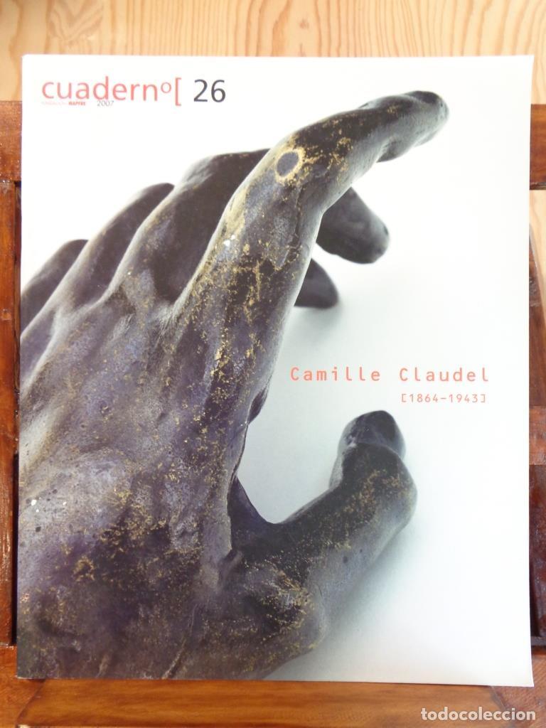 Libros: CUADERN&ordm; 26. Camille Claudel (1864-1943). - VARIOS AUTORES