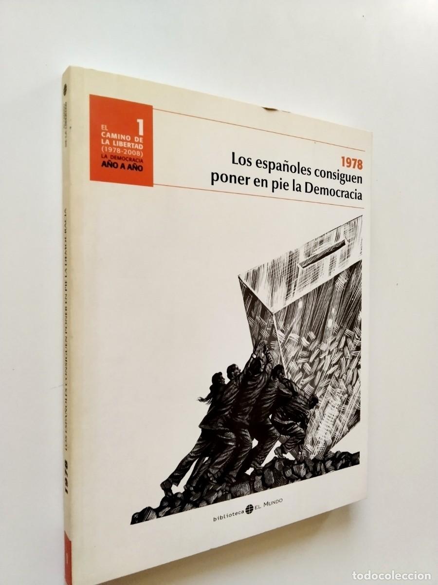Livres: VV. AA. - Los espa&ntilde;oles consiguen poner en pie la Democracia. 1978 (El camino de la libertad, 1)