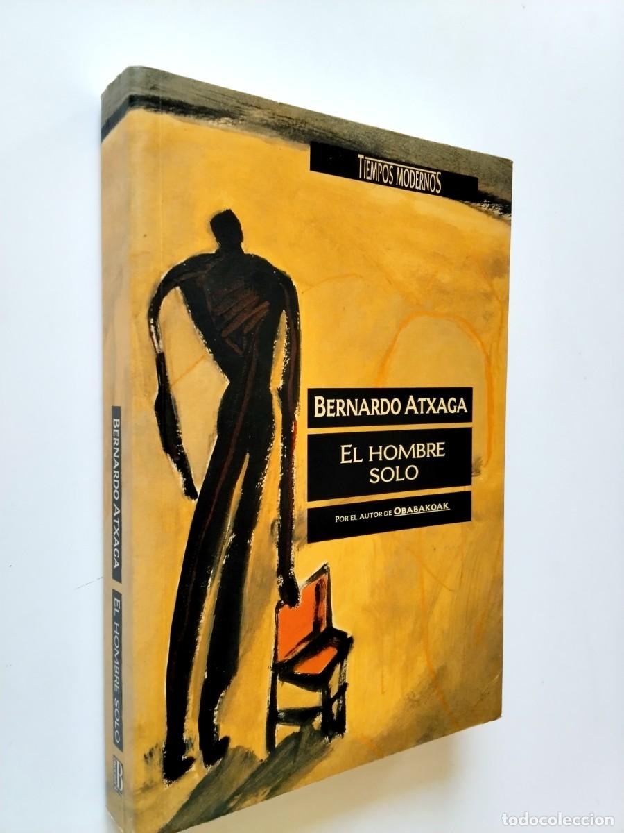 Bernardo Atxaga - El hombre solo