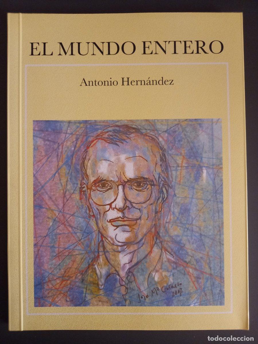 Libros: El mundo entero - Hern&aacute;ndez, Antonio