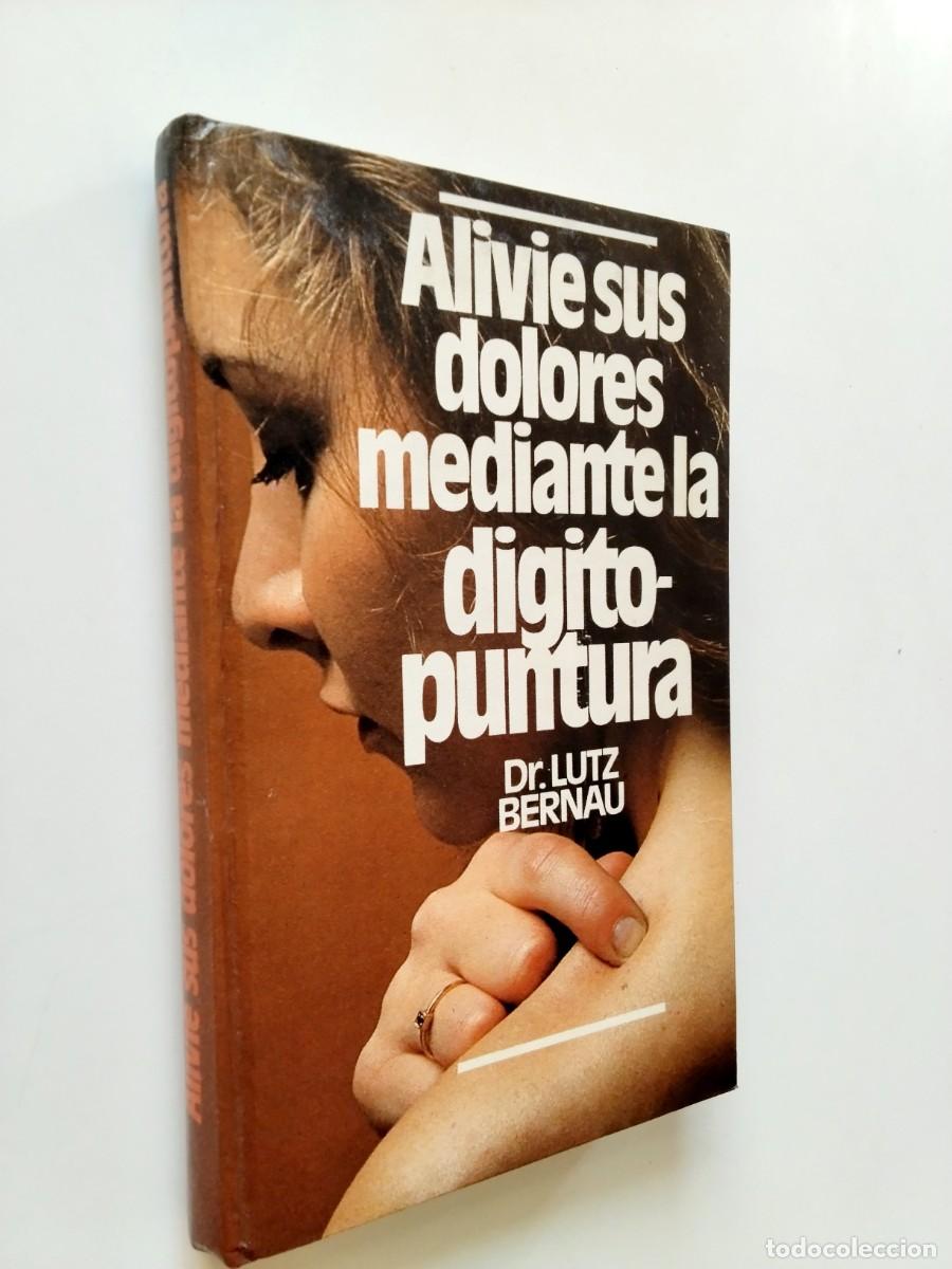Livres: Lutz Bernau - Alivie sus dolores mediante la digitopuntura